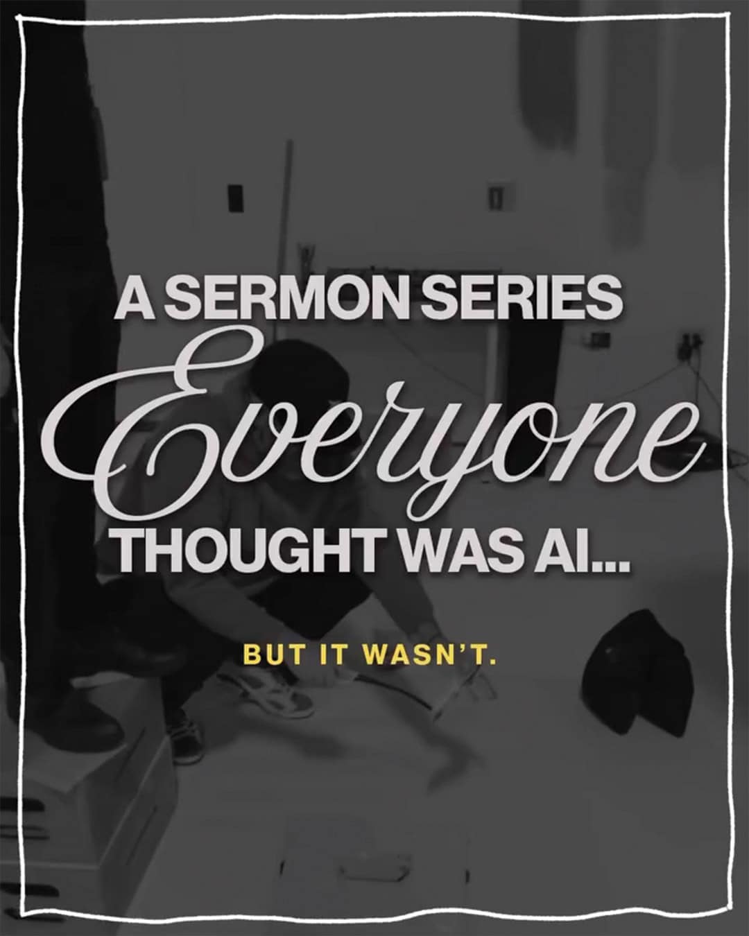 A Sermon Series Everyone Thought Was AI